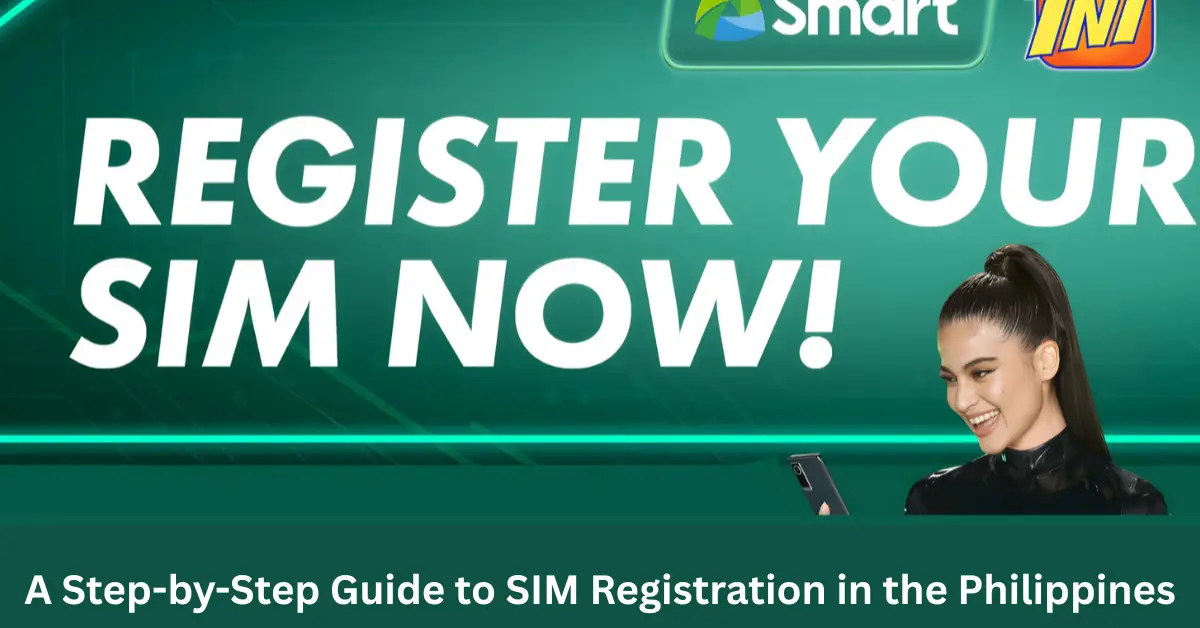 A Step-by-Step Guide to SIM Registration in the Philippines